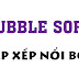 [Thuật toán sắp xếp NỔI BỌT (Bubble Sort)]