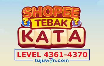 Tebak Kata Shopee Level 4363 4364 4365 4366 4367 4368 4369 4370 4361 4362