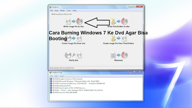 Cara Burning Windows 7 Ke Dvd Agar Bisa Booting