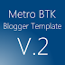 Released Metro BTK Premium Blogger Template V.2