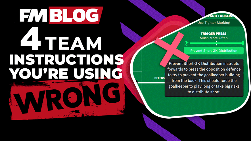 4 Team Instructions You’re Using Wrong in Football Manager