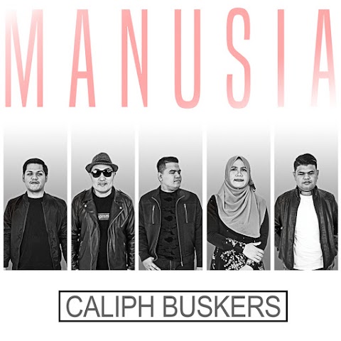 Caliph Buskers - Manusia MP3