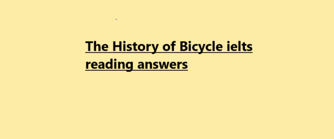 The History of Bicycle ielts reading answers