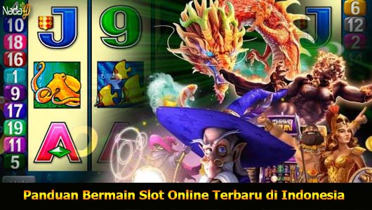 Panduan Bermain Slot Online Terbaru di Indonesia