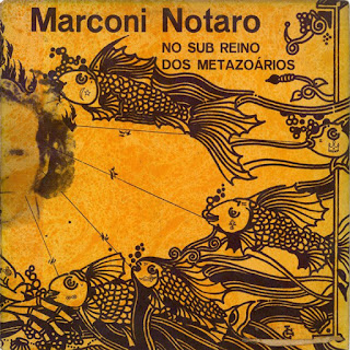 Marconi Notaro "No Sub Reino dos Metazoários Rozenblit"1973 featuring Lula Côrtes & Co- mega rare Brazil Private Psych Acid Folk Experimental,Underground Freak