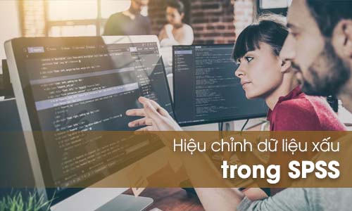 Hiệu chỉnh số liệu xấu trong SPSS