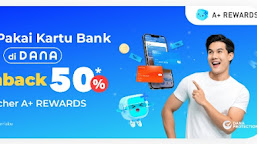 Transaksi dengan Kartu Bank di DANA & Dapetin Voucher A+ Rewards