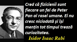 Citatul zilei: 29 iulie - Isidor Isaac Rabi