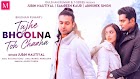 Tujhe Bhoolna Toh Chaaha Lyrics In Hindi - Jubin Nautiyal