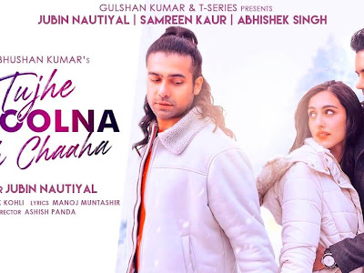 Tujhe Bhoolna Toh Chaaha Lyrics In Hindi - Jubin Nautiyal