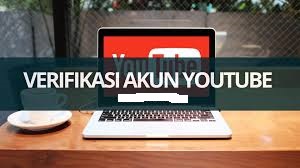 Cara Verifikasi Akun Youtube