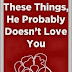 If he does these things, he probably doesn’t love you