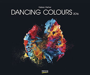Dancing Colours 2016: Kunst Art Kalender