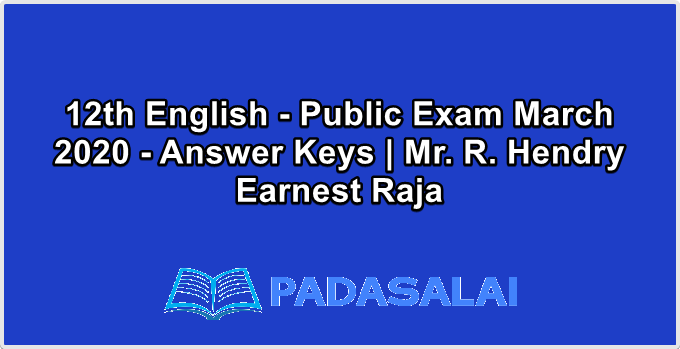 12th English - Public Exam March 2020 - Answer Keys | Mr. R. Hendry Earnest Raja