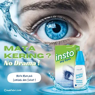 INSTO DRY EYES : SOLUSI CEPAT DAN AMAN UNTUK ATASI DRAMA MATA KERING