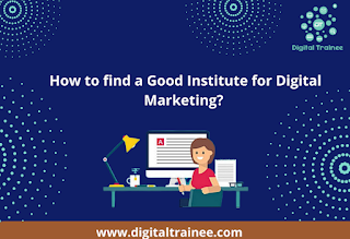 How- to- find -a -Good -Institute -for- Digital- Marketing?