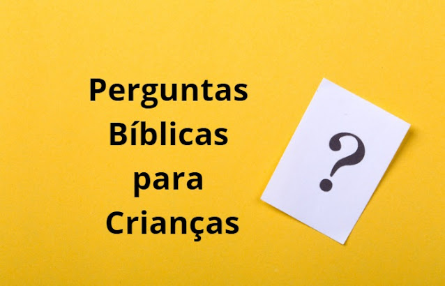 Perguntas bíblicas para crianças