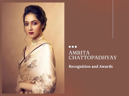 Amrita Chattopadhyay Recognition and Awards