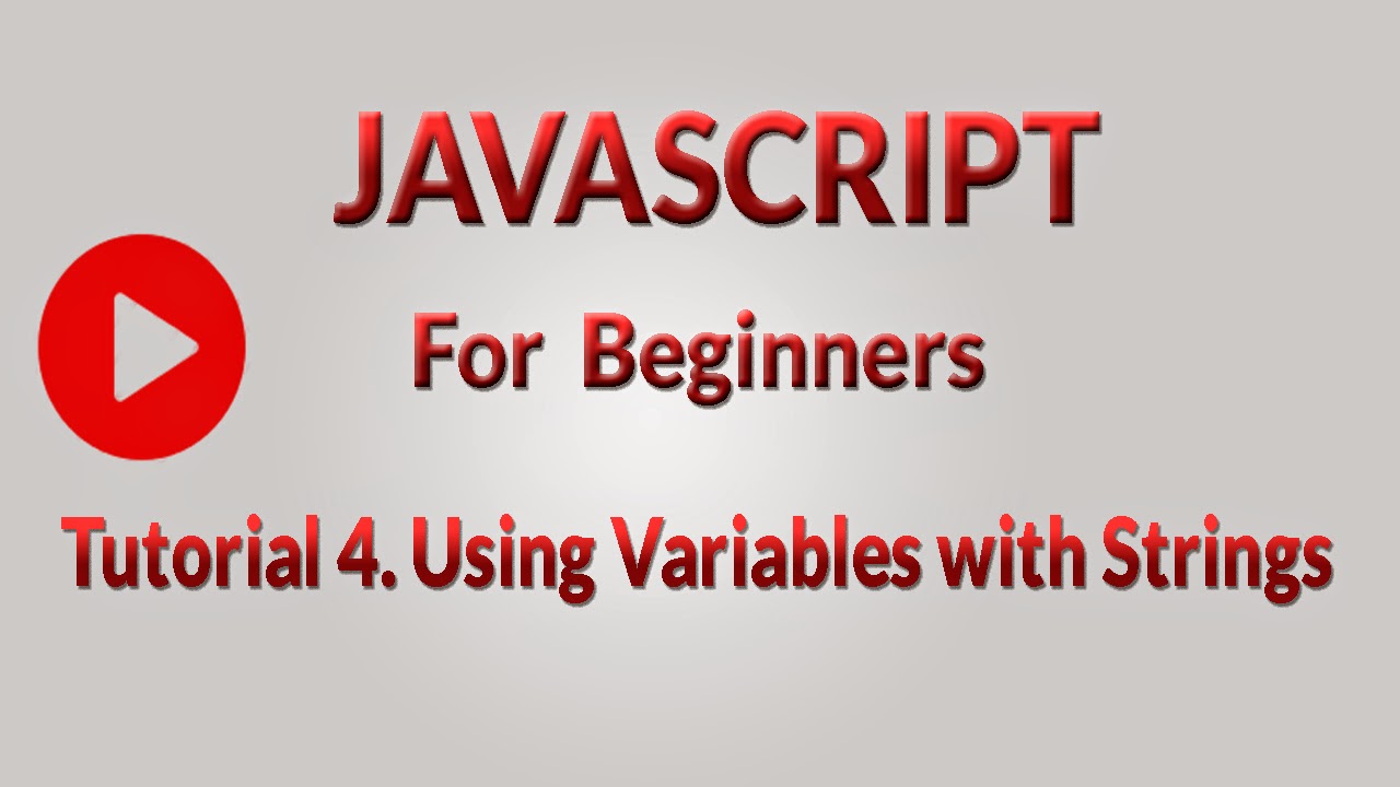 javascript tutorial for beginners-4-Using Variables with strings