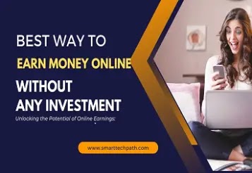 Best Way To Earn Money Online Without Any Investment