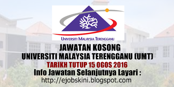 Jawatan Kosong Universiti Malaysia Terengganu (UMT) - 15 Ogos 2016