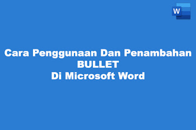 Cara Penambahan Bullet Di Microsoft Word