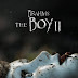 Brahms: The Boy 2 (2020) - Full Cast & Crew, Release Date, Watch Trailer & Movie