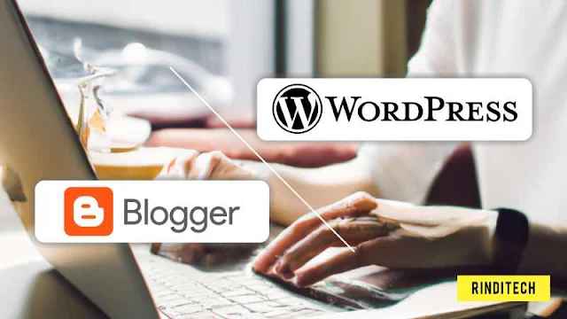 Mengenal Dunia Blog dan Bagaimana Cara Memulainya: Perbandingan WordPress.com dan Blogger.com