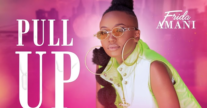 FRIDA AMANI - PULL UP feat. GIFTEDSON (OFFICIAL MUSIC VIDEO) | DOWNLOAD MP3