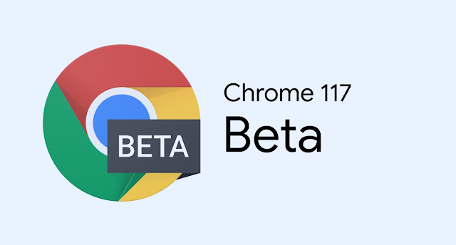 الجديد في كروم 117 | Chrome 117 (بيتا)