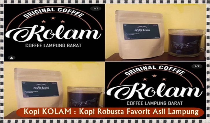 Kopi KOLAM : Kopi Robusta Favorit Asli Lampung