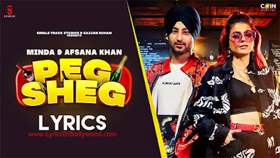 Peg Sheg Song Lyrics | Minda, Afsana Khan | Mahi Sharma | Preet Hundal