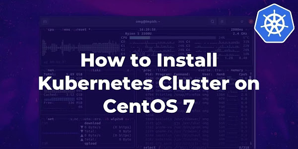 How to Install Kubernetes Cluster on CentOS 7