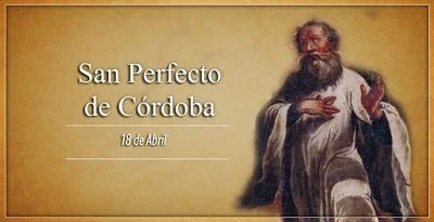 San Perfecto de Córdoba Confesor y Mártir