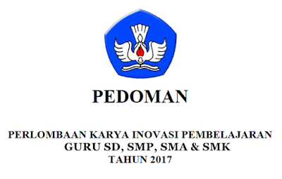 Pedoman Lomba Inovasi Pembelajaran 2017 untuk Guru SD,SMP,SMA/SMK