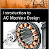 Introduction to AC Machine Design PDF