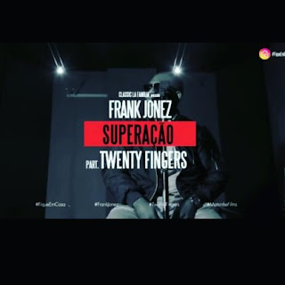 Frank Jonez - Superação (feat. Twenty Fingers) [2020] (DOWNLOAD)