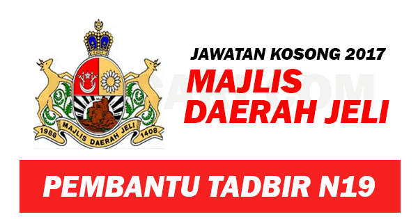 JAWATAN KOSONG DI MAJLIS DAERAH JELI - PEMBANTU TADBIR N19 