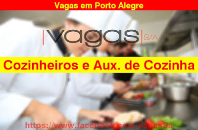 Vagas para Cozinheiros e Auxiliares de Cozinha em Porto Alegre