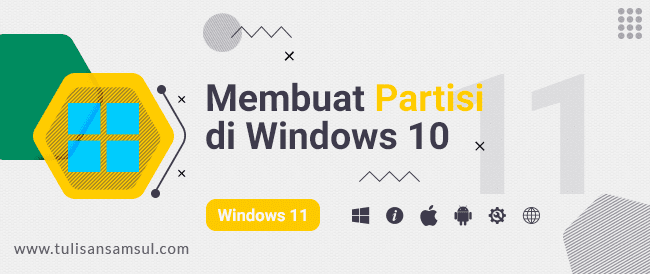 Bagaimana Membuat Partisi di Windows 10?