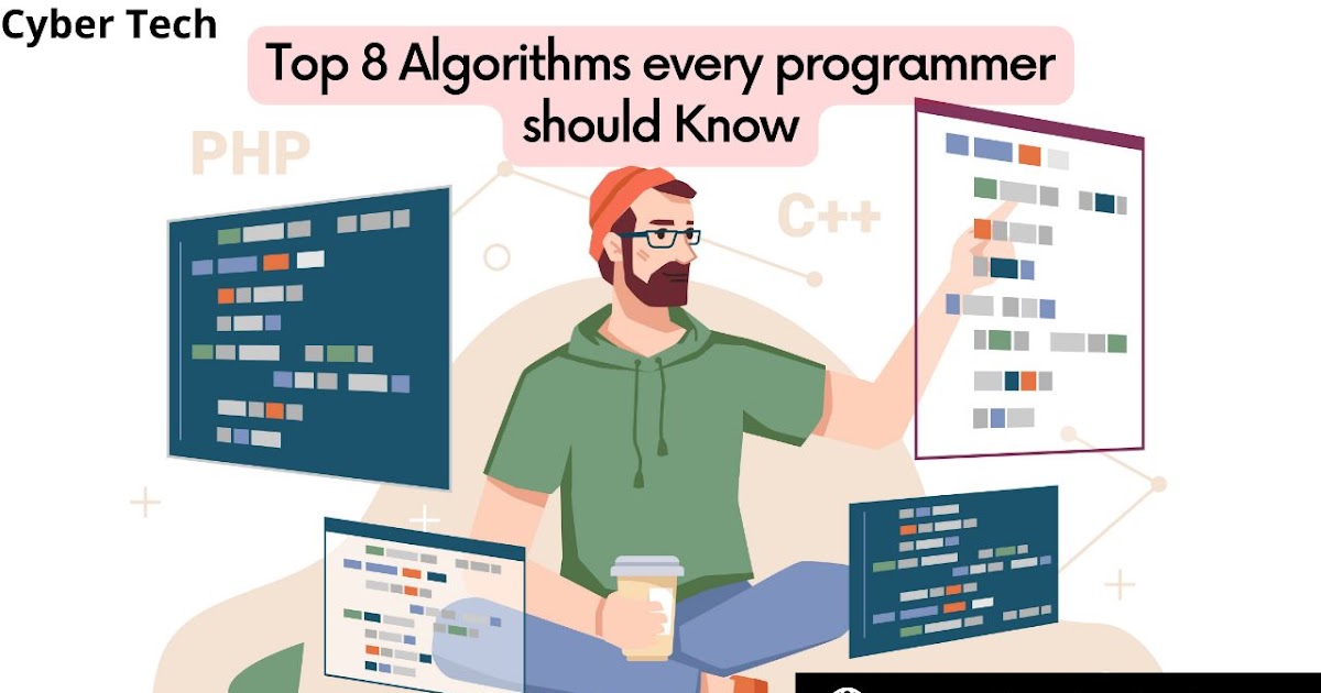 Top 8 Algorithms Every Programmer Should Know