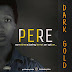 Download Pere by Dark Gold