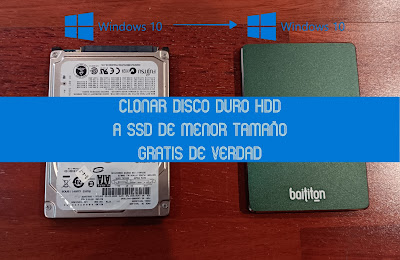 Clonar disco duro HDD a SSD de menor tamaño gratis de verdad