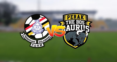 Live Streaming PDRM FA vs Perak Liga Super 20.9.2020