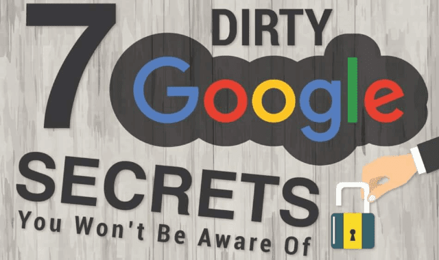 7 Dirty Google Secrets You Won't Be Aware Of