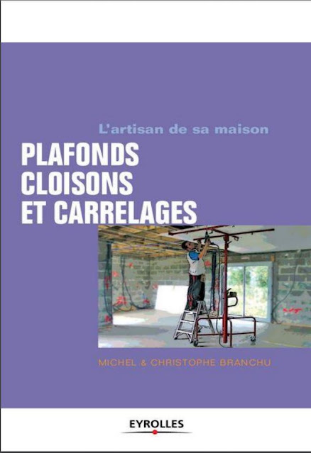 Plafonds, cloisons et carrelages - Michel Branchu, Christophe Branchu