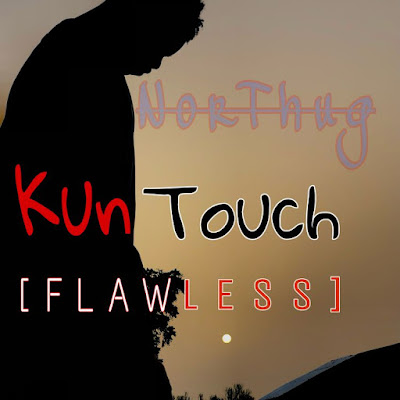 NorThug - Flawless (Kun Touch)