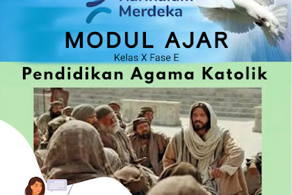 Modul Ajar Pendidikan Agama Katolik dan Budi Pekerti pada fase E Kelas X Kurikulum Merdeka