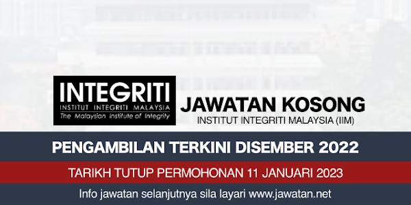 Jawatan Kosong Institut Integriti Malaysia (IIM) 2023