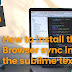 How to install the Browser sync in the sublime text 3 | sublime text 3 install package